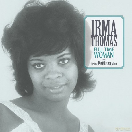 Irma Thomas: Deleted - Full Time Woman - Lo [Winyl]