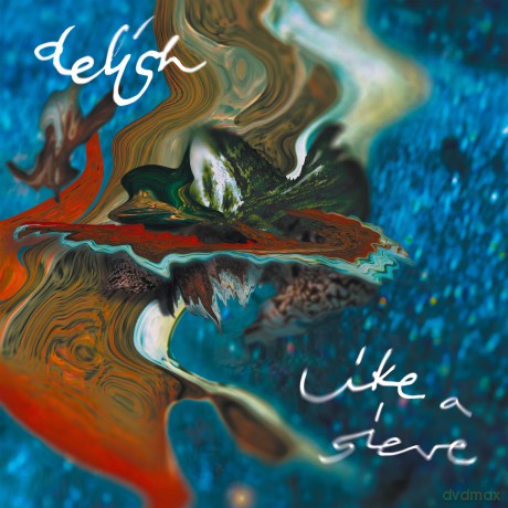 Delish-Like A Sieve: Delish-Like A Sieve [Winyl]