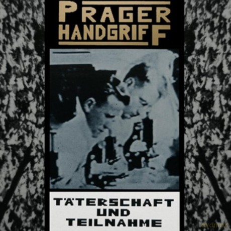 Der Prager Handgriff-Taterschaft Und Teilnahme: Der Prager Handgriff-Taterschaft Und Teilnahme [2xWinyl]