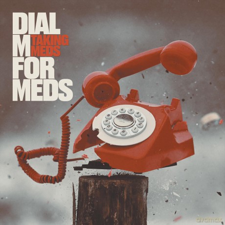 Taking Meds: Dial M For Meds [Winyl]