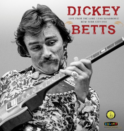 Dickey Betts-Live From The Lone Star Roadhouse New York City 1988: Dickey Betts-Live From The Lone Star Roadhouse New York City 1988 [2xWinyl]