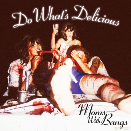 Moms With Bangs: Do Whats Delicious [Winyl]