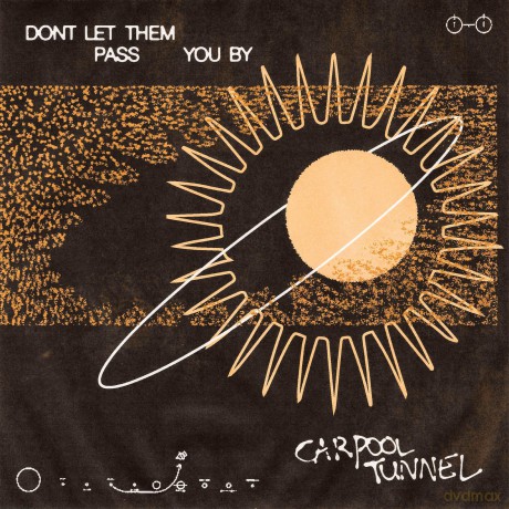 Carpool Tunnel: Don't Let Them Pass You By [Winyl]
