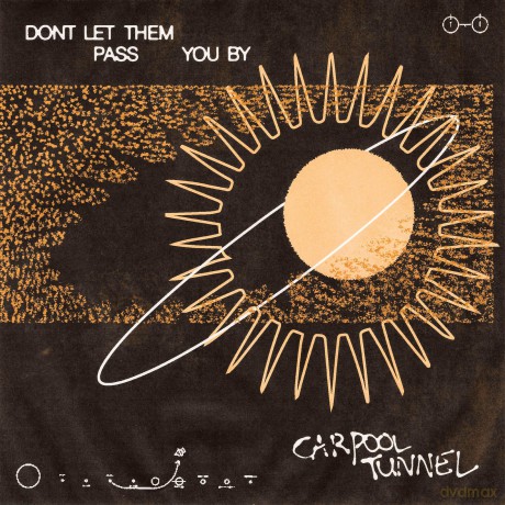 Carpool Tunnel: Don't Let Them Pass You By [Winyl]