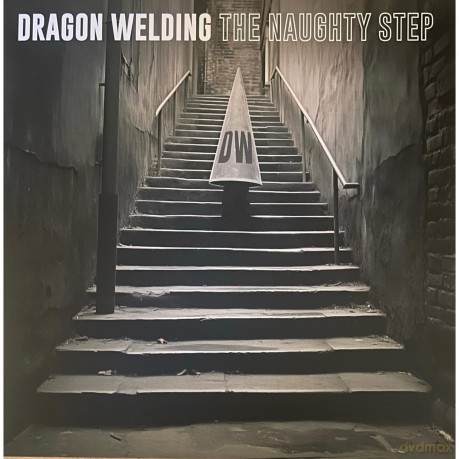The Dragon Welding-Naughty Step: Dragon Welding-Naughty Step The [Winyl]