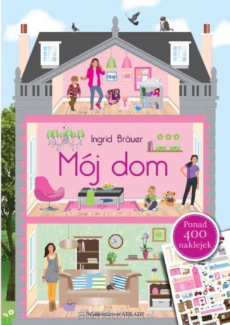 Ponad 400 naklejek. Mój dom [KSIĄŻKA]