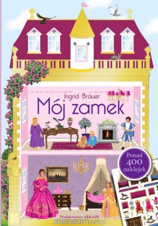 Ponad 400 naklejek. Mój zamek [KSIĄŻKA]