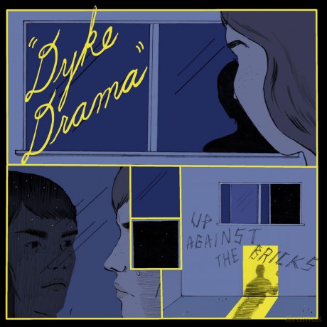 Dyke Drama-Up Against The Bricks: Dyke Drama-Up Against The Bricks [Winyl]