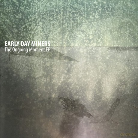 Early Day Miners-The Ongoing Moment Ep: Early Day Miners-The Ongoing Moment Ep [Winyl]