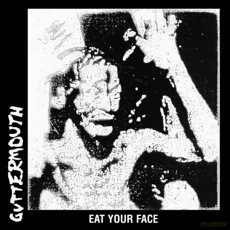 Guttermouth: Eat Your Face [Winyl]