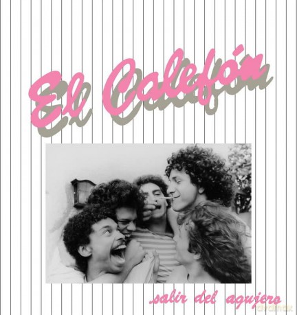 El Calefón-Salir Del Agujero: El Calefón-Salir Del Agujero [Winyl]