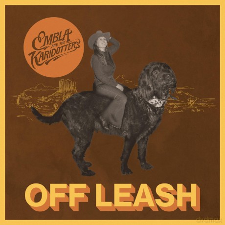 Embla And The Karidotters-Off Leash: Embla And The Karidotters-Off Leash [Winyl]