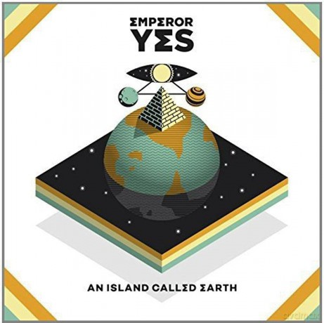 Emperor Yes-An Island Called Earth: Emperor Yes-An Island Called Earth [Winyl]