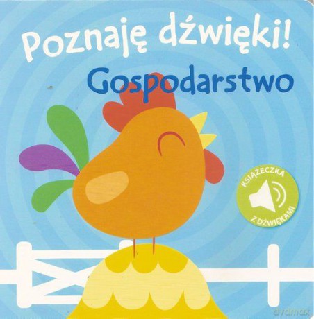Poznaję dźwięki! Gospodarstwo [KSIĄŻKA]