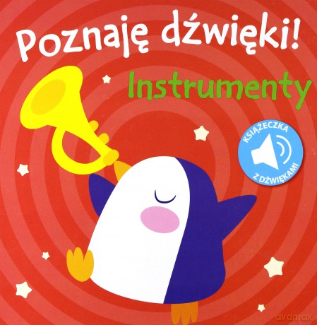 Poznaję dźwięki! Instrumenty [KSIĄŻKA]