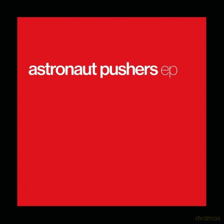 Astronaut Pushers: Ep [Winyl]