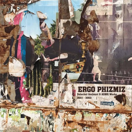 Ergo Phizmiz-Selected Ambient And Asmr Work: Ergo Phizmiz-Selected Ambient And Asmr Work [Winyl]