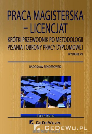 Praca magisterska- licencjat. Krótki przewodnik [KSIĄŻKA]