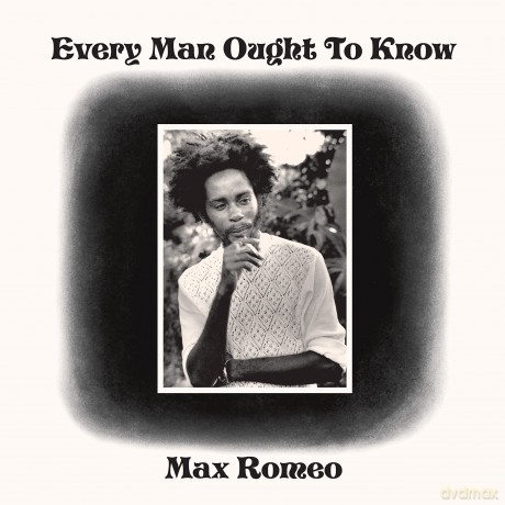 Max Romeo: Every Man Ought To Know [Winyl]