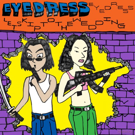 Eyedress-Let's Skip To The Wedding: Eyedress-Let's Skip To The Wedding [Winyl]