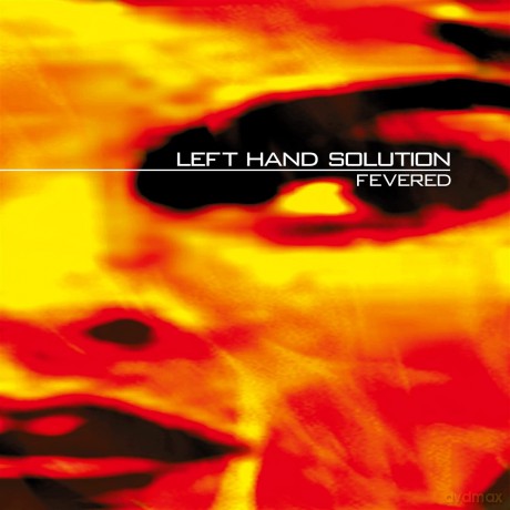Left Hand Solution: Fevered (25 Years) [2xWinyl]