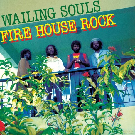 Wailing Souls: Firehouse Rock (Deluxe) [2xWinyl]