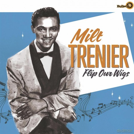 Trenier Milt: Flip Our Wigs [Winyl]
