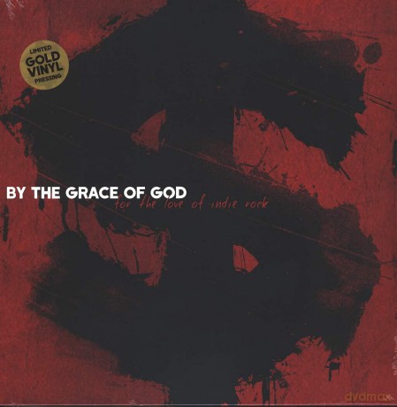 By The Grace Of God: For The Love Of Indie Rock (Opaque Gold) [Winyl]