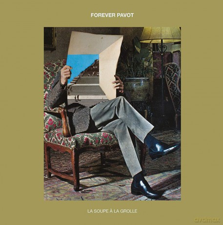 Forever Pavot: Forever Pavot - La Soupe A La Grolle (7 Single) [Winyl]