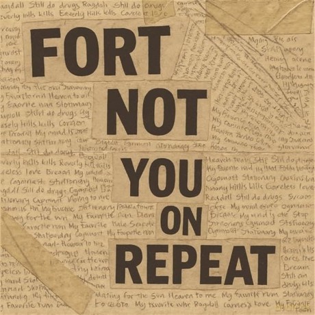 Fort Not-You On Repeat: Fort Not-You On Repeat [Winyl]