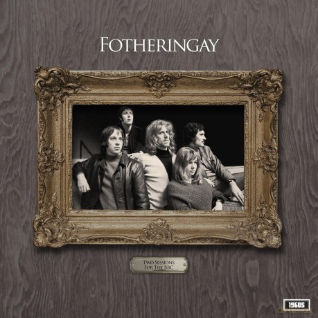 Fotheringay-Two Sessions For The Bbc: Fotheringay-Two Sessions For The Bbc [Winyl]