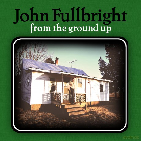 Fullbright John-From The Ground Up: Fullbright John-From The Ground Up [Winyl]