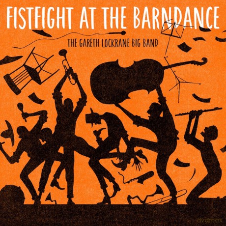 Gareth Lockrane Big Band-Fistfight At The Barn Dance: Gareth Lockrane Big Band-Fistfight At The Barn Dance [2xWinyl]