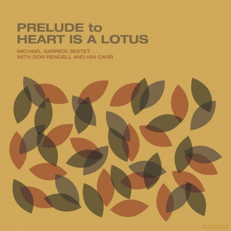 Garrick Michael-Prelude To A Heart Is A Lotus: Garrick Michael-Prelude To A Heart Is A Lotus [Winyl]