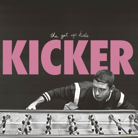 Get Up Kids The-Kicker: Get Up Kids The-Kicker [2xWinyl]