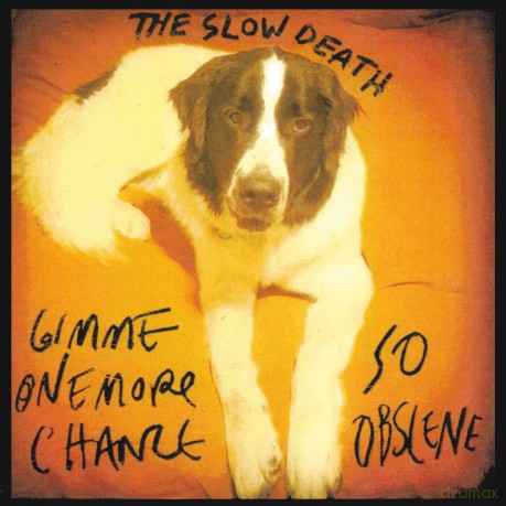 The Slow Death: Gimme One More Chance/So Obscene [Winyl]
