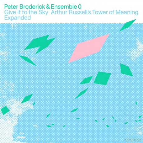 Broderick Peter/Ensemble 0: Give It To The Sky: Arthur Russell's Tower Of Meaning E [2xWinyl]
