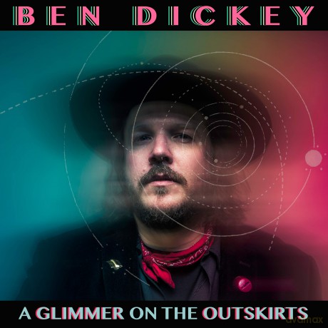Dickey Ben: Glimmer On The Outskirts [Winyl]