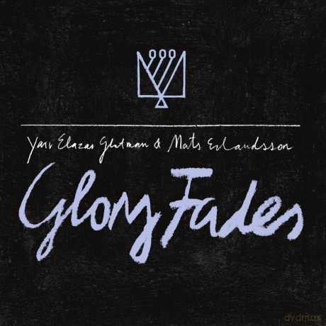 Mats Erlandsson Yair Elazar Glotman: Glory Fades [Winyl]