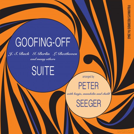 Seeger Pete: Goofing-Off Suite [Winyl]