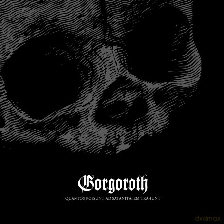 Gorgoroth-Quantos Possunt Ad Satanitatem Trahunt: Gorgoroth-Quantos Possunt ad Satanitatem Trahunt [Winyl]