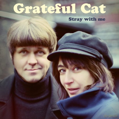 Grateful Cat: Grateful Cat - Stray With Me [Winyl]