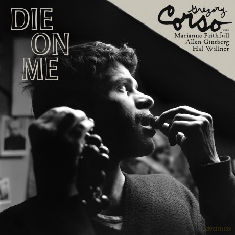 Gregory Corso-Die On Me: Gregory Corso-Die On Me [Winyl]