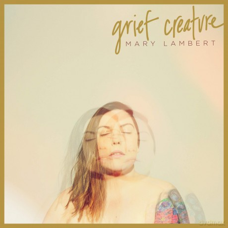 Lambert Mary: Grief Creature [2xWinyl]
