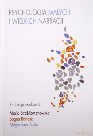 Psychologia małych i wielkich narracji [KSIĄŻKA]