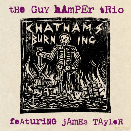 Guy Hamper Trio The (Feat. James Taylor)-Chatham's Burning Ep: Guy Hamper Trio The (Feat. James Taylor)-Chatham'S Burning Ep [Winyl]