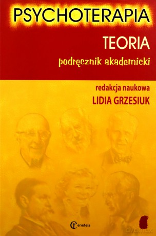 Psychoterapia. Teoria [KSIĄŻKA]