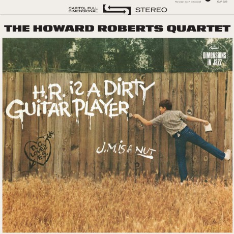 Howard Roberts Quartet: H.R. Is A Dirty Guitar Player-180gr vinyl [Winyl]