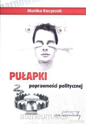 Pułapki poprawności politycznej [KSIĄŻKA]