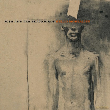 Josh And The Blackbirds: Hello Mortality [Winyl]